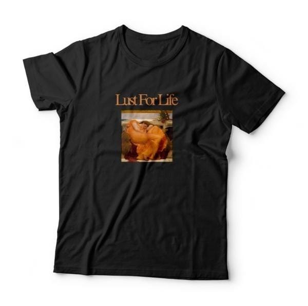 "Lust for Life" T-Shirt - Montfash