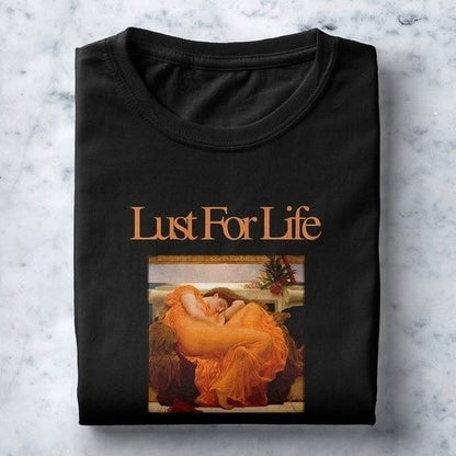 "Lust for Life" T-Shirt - Montfash